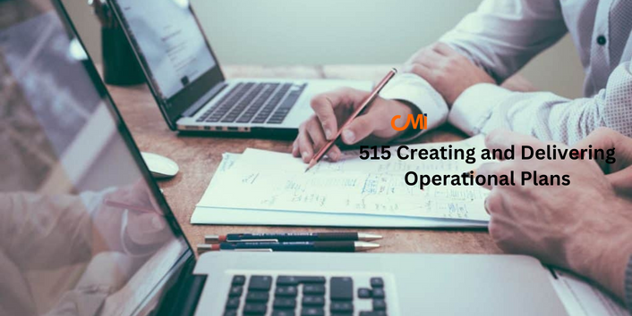 CMI 515 Creating and Delivering Operational Plans