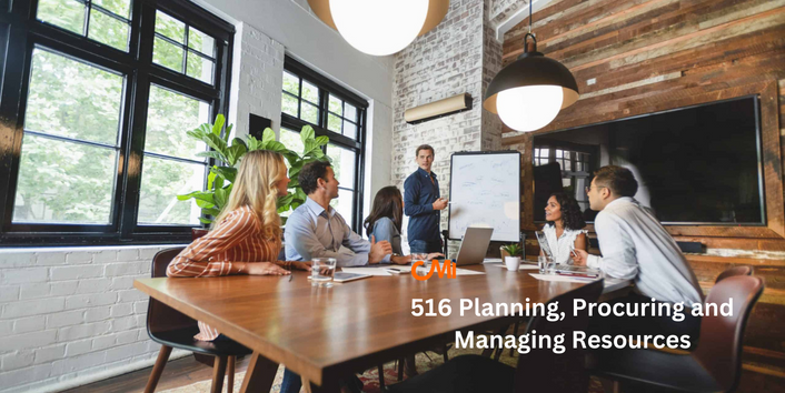 CMI 516 Planning, Procuring and Managing Resources
