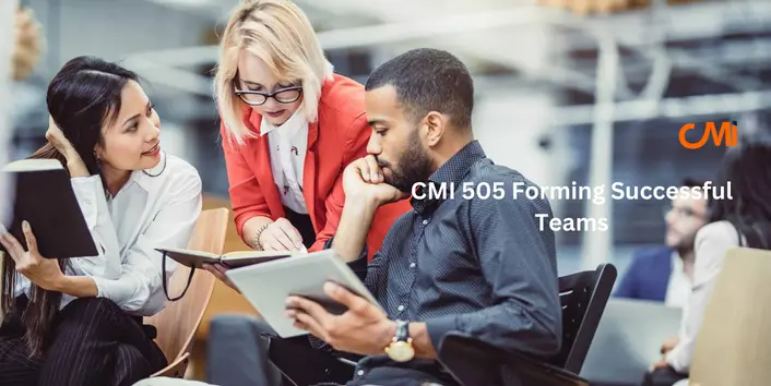 CMI 505 Forming Successful Teams