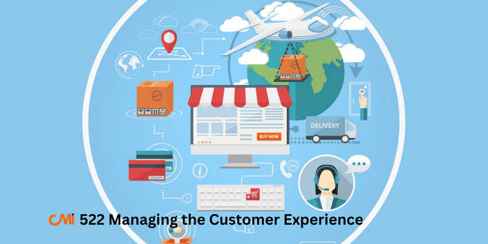 CMI 522 Managing the Customer Experience
